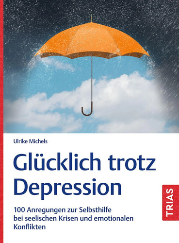 Glücklich trotz depression - glücklich, |