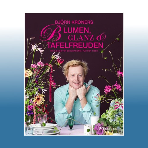 Blumen glanz und tafelfreuden - glanz,